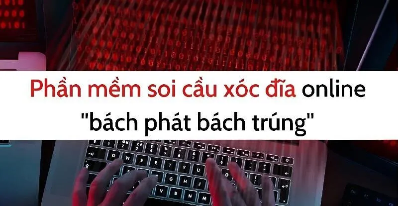 Giới thiệu phần mềm soi cầu xóc đĩa online