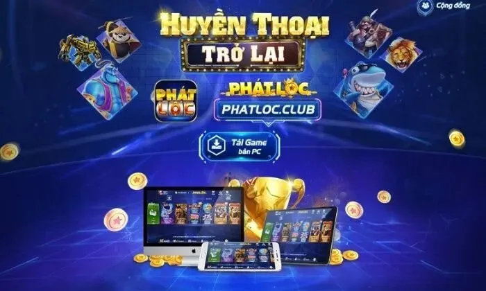 Phát Lộc Club: Sân chơi game bài đổi thưởng uy tín